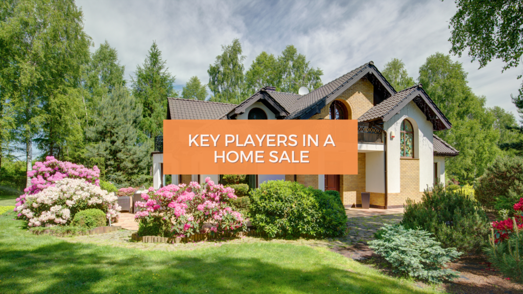 Key Players In A Home Sale One Team Blog